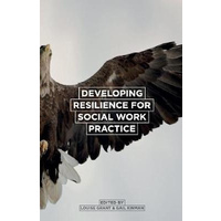 Developing Resilience for Social Work Practice - Social Sciences Book