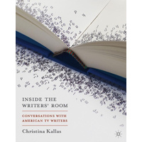 Inside The Writers' Room -Conversations with American TV Writers