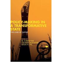 Policy-Making in a Transformative State: The Case of Qatar: 2016 Hardcover