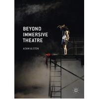 Beyond Immersive Theatre Paperback Book
