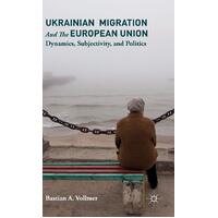 Ukrainian Migration and the European Union Hardcover Book