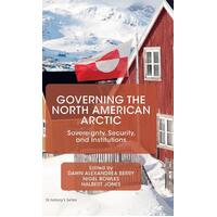 Governing the North American Arctic Paperback Book