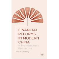 Financial Reforms in Modern China: A Frontbencher's Perspective: 2015