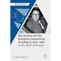 Roy Jenkins and the European Commission Presidency, 1976 -1980 Hardcover Book