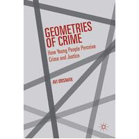 Geometries of Crime: How Young People Perceive Crime and Justice: 2016