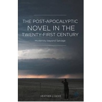 The Post-Apocalyptic Novel in the Twenty-First Century Novel Book