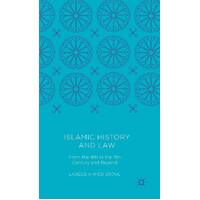 Islamic History and Law: From the 4th to the 11th Century and Beyond: 2016