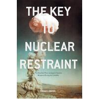 The Key to Nuclear Restraint Paperback Book