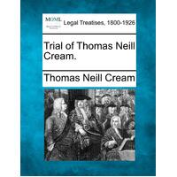 Trial of Thomas Neill Cream. Paperback Book