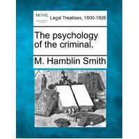 The Psychology of the Criminal. M. Hamblin Smith Hardcover Book