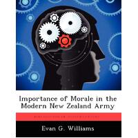 Importance of Morale in the Modern New Zealand Army - Evan G. Williams