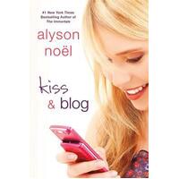 Kiss and Blog Alyson Noel Paperback Book