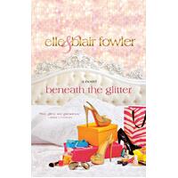 Beneath the Glitter Paperback Novel Book