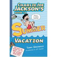 Charlie Joe Jackson's Guide to Summer Vacation Paperback Novel Book
