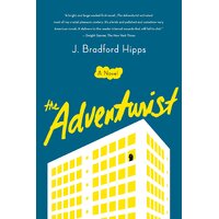 The Adventurist J. Bradford Hipps Paperback Book