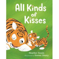 All Kinds of Kisses [Board book] Steven Henry Heather Swain Paperback Book