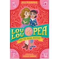 Lou Lou and Pea and the Mural Mystery Paperback Book