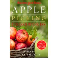 The New York Times Apple Picking Crosswords: 75 Sweet and Simple Puzzles