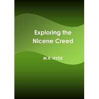 Exploring the Nicene Creed M. R. Hyde Paperback Book