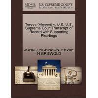 Teresa (Vincent) V. U.S. U.S. Supreme Court Transcript of Record with Supporting Pleadings Book