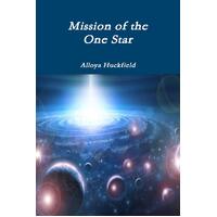 Mission of the One Star Alloya Huckfield Paperback Book