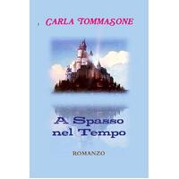 A Spasso Nel Tempo [Italian] Carla Tommasone Paperback Book