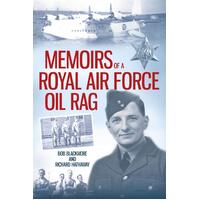 Memoirs of a Royal Air Force Oil Rag Bob Blackmore Paperback Book