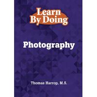 Learn by Doing - Photography Thomas Harrop Paperback Book