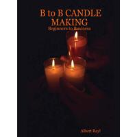 B to B Candle Making Albert Rayl Paperback Book