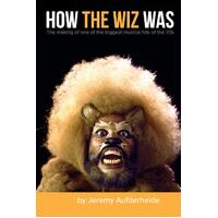 How the Wiz Was Jeremy Aufderheide Paperback Book