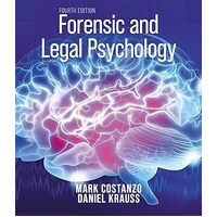 Forensic and Legal Psychology 4e IE: Psychological Science Applied to Law - Mark Costanzo