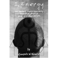 I Energy Gonzalo W. Bénard Paperback Book