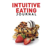 Intuitive Eating Journal The Blokehead Paperback Book