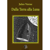 Dalla Terra alla Luna [Italian] Jules Verne Paperback Book