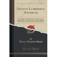 Disston Lumberman Handbook -Henry Disston & Sons Book