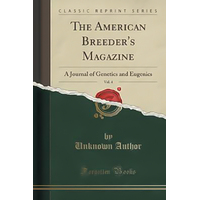 The American Breeder's Magazine, Vol. 4 -Unknown Author Book