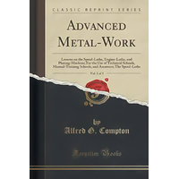 Advanced Metal-Work, Vol. 1 of 3 -Alfred G. Compton Book