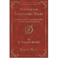Australian Legendary Tales K.Langloh Parker Paperback Book