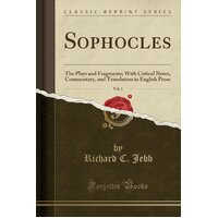 Sophocles, Vol. 1 Richard C. Jebb Paperback Book