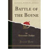 Battle of the Boyne (Classic Reprint) Unknown Author Paperback Book