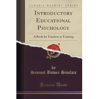 Introductory Educational Psychology -Samuel Bower Sinclair Book