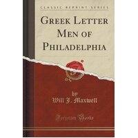 Greek Letter Men of Philadelphia (Classic Reprint) Paperback Book