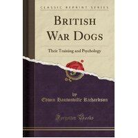 British War Dogs Edwin Hautonville Richardson Paperback Book
