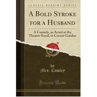 A Bold Stroke for a Husband Mrs Cowley Paperback Book