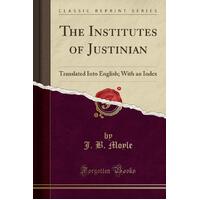 The Institutes of Justinian J.B. Moyle Paperback Book