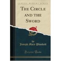 The Circle and the Sword (Classic Reprint) Paperback Book