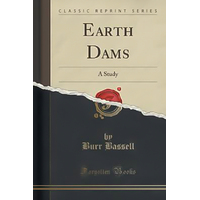 Earth Dams -Burr Bassell Book