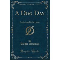 A Dog Day Walter Emanuel Paperback Book