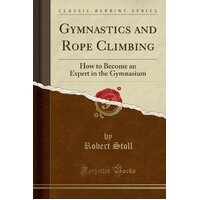 Gymnastics and Rope Climbing Robert Stoll Paperback Book