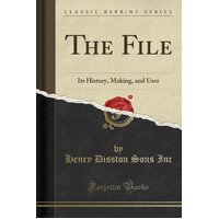 The File Henry Disston Sons Inc Paperback Book